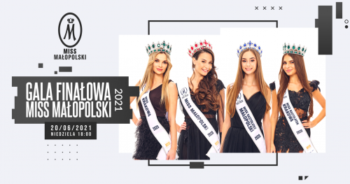 Gala Finałowa Miss Małopolski 2021