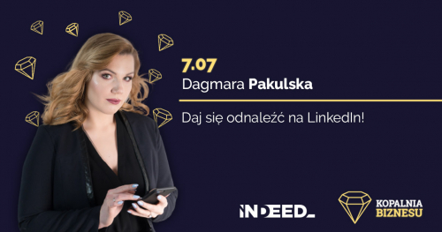 Daj się odnaleźć na LinkedIn - Kopalnia Biznesu - webinary #5