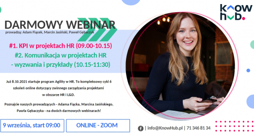 DWA darmowe webinary. #1-KPI w projektach HR. #2-Komunikacja w projektach HR-wyzwania i przykłady.