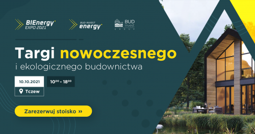 BiEnergy EXPO 2021 -Targi nowoczesnego i ekologicznego budownictwa