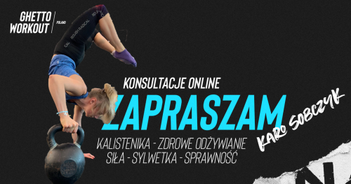 Konsultacje online 1 na 1: kalistenika, trening siłowy, zdrowe żywienie z  trenerką Karo