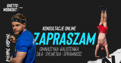Konsultacja online kalistenika, trening siłowy, gimnastyka - trener Michał Chmiel