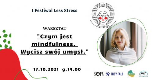 Warsztat - Monika Witkowska - Czym jest mindfulness. Wycisz swój umysł.