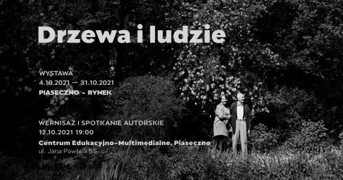 Drzewa i Ludzie - wystawa fotografii, wernisaż i spotkanie autorskie