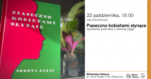 Spotkanie autorskie z Dorotą Zając - Piaseczno kobietami słynące