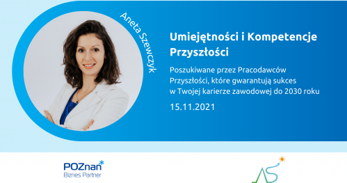 "Umiejętności i Kompetencje Przyszłości" poszukiwane przez Pracodawców Przyszłości, które gwarantują sukces w Twojej karierze zawodowej do 2030 roku