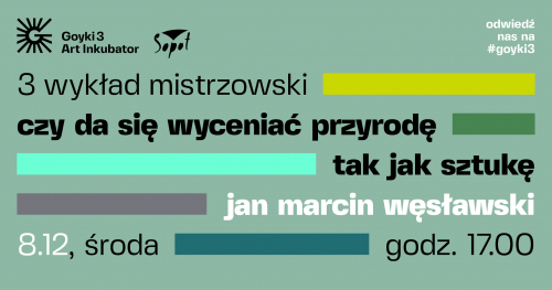 Czy da się wyceniać Przyrodę tak jak Sztukę? Wykład mistrzowski Jana Marcina Węsławskiego