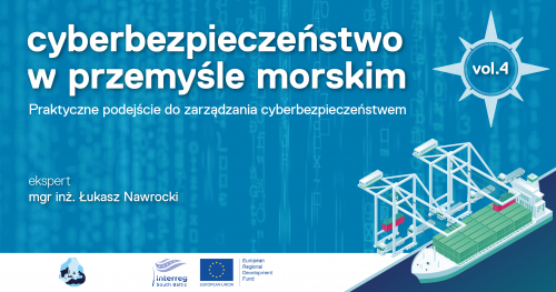 cyberbezpieczeństwo w przemyśle morskim vol.4 | spotkanie z mgr inż. Łukaszem Nawrockim