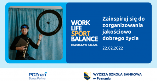 Work-Life-Sport Balance: Zainspiruj się do zorganizowania jakościowo dobrego życia