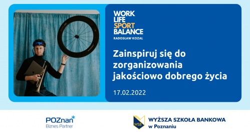 Work-Life-Sport Balance: Zainspiruj się do zorganizowania jakościowo dobrego życia