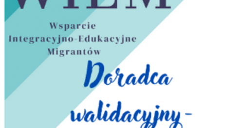 Spotkanie z Doradcą Walidacyjnym: Kwestie prawne związane z podejmowaniem pracy w Polsce (WIEM) 23.02