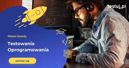 Webinar: Okiem branży testowania oprogramowania
