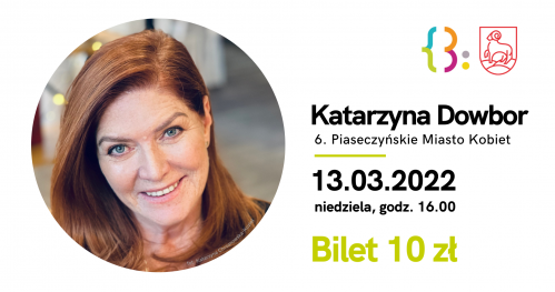 Piaseczyńskie Miasto Kobiet - Katarzyna Dowbor
