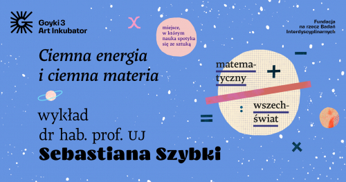 Czarna energia i czarna materia. Wykład z cyklu "Matematyczny wszechświat"