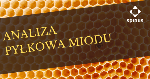 Kurs jednodniowy: Analiza pyłkowa miodu pszczelego