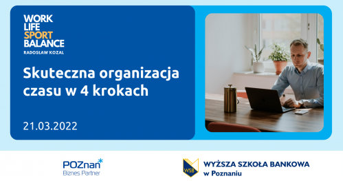 Skuteczna organizacja czasu w 4 krokach - warsztat praktyczny