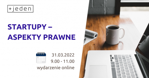 SZKOLENIE ODWOŁANE! Startupy - aspekty prawne