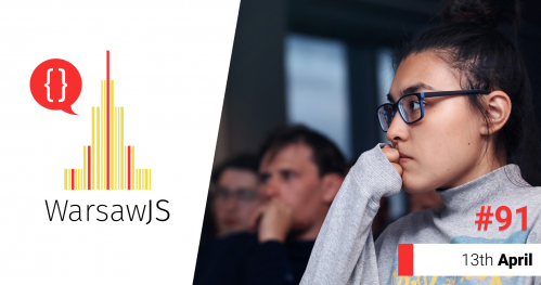 WarsawJS Meetup #91 [JavaScript] - onsite