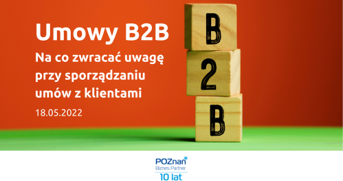 ,,Na co zwracać uwagę przy sporządzaniu umów z klientami, umowy B2B''