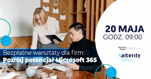 Bezpłatne warsztaty dla firm: poznaj potencjał Microsoft 365