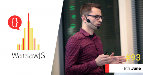 WarsawJS Meetup #93 [JavaScript] - onsite
