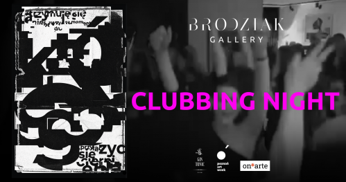 Clubbing Night w Brodziak Gallery