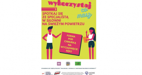 "Wykorzystaj co masz"- Siłownia plenerowa na Tężni 24.05.22.