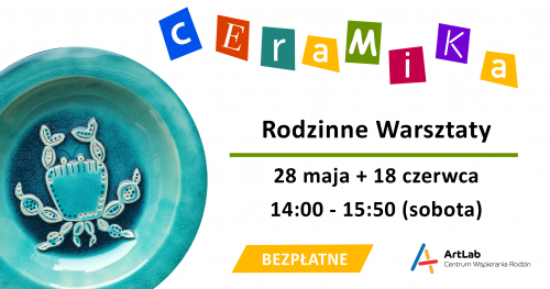 Podstawy ceramiki - bezpłatne warsztaty /  28 maja + 18 czerwca / godzina 14:00-15:50​