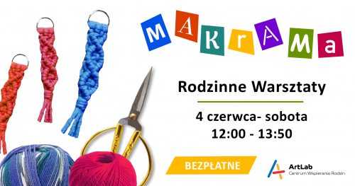 Moja Makrama - rodzinne warsztaty - bezpłatne