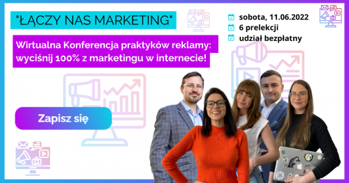 "ŁĄCZY NAS MARKETING" Wirtualna Konferencja