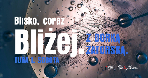 Warsztaty makrofotografii "Blisko, coraz bliżej" z Dorką Zatorską, sobota