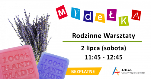 Warsztaty mydlarskie dla dzieci i dorosłych - bezpłatne