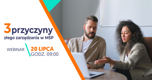 Webinar: 3 przyczyny złego zarządzania w MŚP