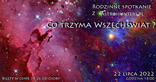Rodzinne spotkanie z Astrohunters - Co trzyma Wszechświat - spotkanie w Astrolabie