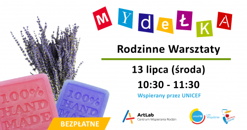 Warsztaty mydlarskie dla dzieci i dorosłych - bezpłatne