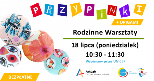 Przypinki i origami - rodzinne warsztaty - bezpłatne