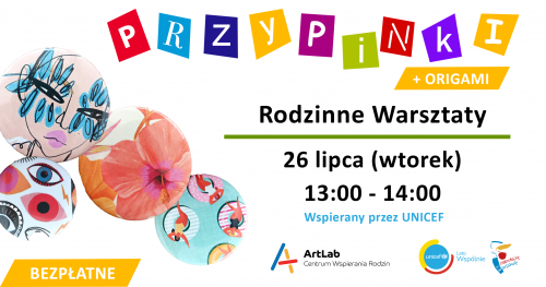 Przypinki i origami - rodzinne warsztaty - bezpłatne
