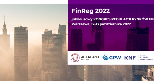 Jubileuszowy Kongres Regulacji Rynków Finansowych FinReg 2022