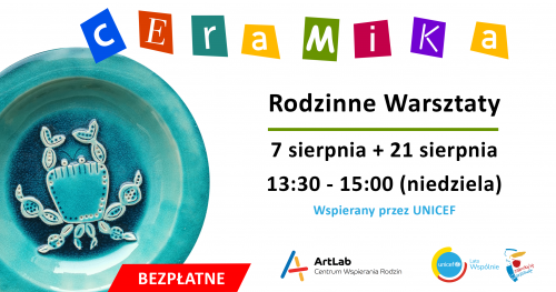 Podstawy ceramiki - bezpłatne warsztaty /  7 sierpnia + 21 sierpnia / godzina 13:30 - 15:00