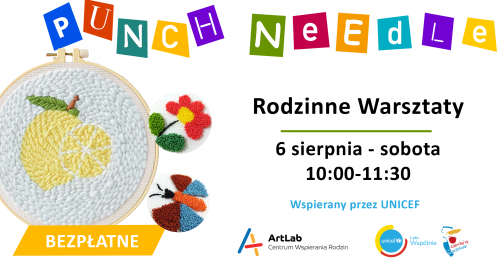 Punch Needle - haft 3D - rodzinne warsztaty - bezpłatne
