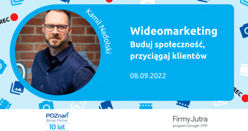 Wideomarketing - buduj społeczność, przyciągaj klientów