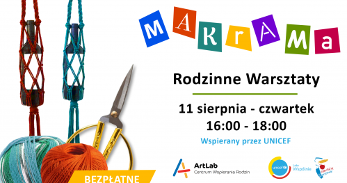 Moja Makrama - rodzinne warsztaty - bezpłatne
