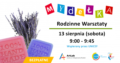 Warsztaty mydlarskie dla dzieci i dorosłych - bezpłatne