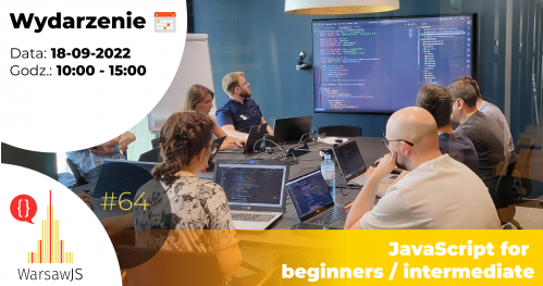 WarsawJS Workshop #64 — JavaScript for beginners / intermediate