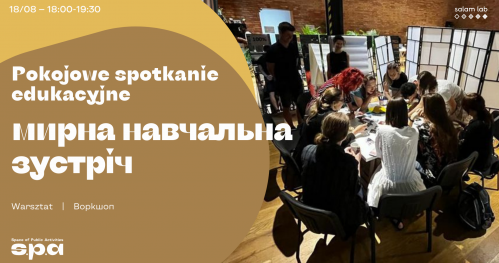 Pokojowe spotkania edukacyjne | мирна навчальна зустріч