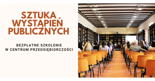 Bezpłatne szkolenie "Sztuka wystąpień publicznych"
