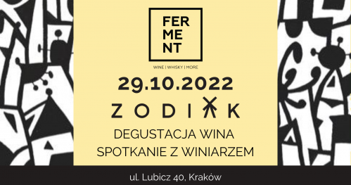 ZODIAK w FERMENCIE - degustacja win polskich z winiarzem