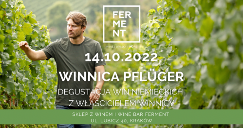 Degustacja win niemieckich z winnicy Pflüger - spotkanie z winiarzem