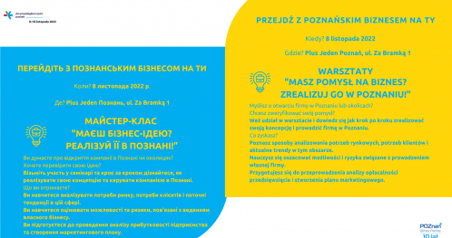 PRZEJDŹ Z POZNAŃSKIM BIZNESEM NA TY - Warsztaty "Masz pomysł na biznes? Zrealizuj go w Poznaniu!" / ПЕРЕЙДІТЬ З ПОЗНАНЬСЬКИМ БІЗНЕСОМ НА ТИ - Майстер-клас