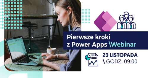 Webinar: Pierwsze kroki z Microsoft Power Apps